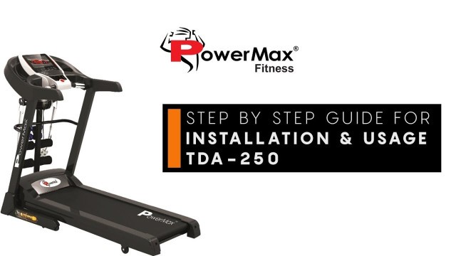 'Powermax Fitness TDA-250 Treadmill ||  Installation Guide and How to use'