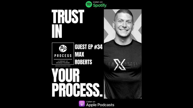 'Process Podcast - Max Roberts - The Making Of Maximum Fitness'