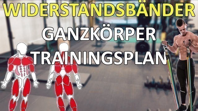 'Ganzkörper Trainingsplan mit Widerstandsbändern - Fitness Band für Zuhause oder Unterwegs'
