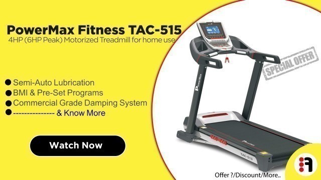 'PowerMax Fitness TAC-515 4HP | Review, Motorized folding Treadmill for Home Use @Best Price in India'