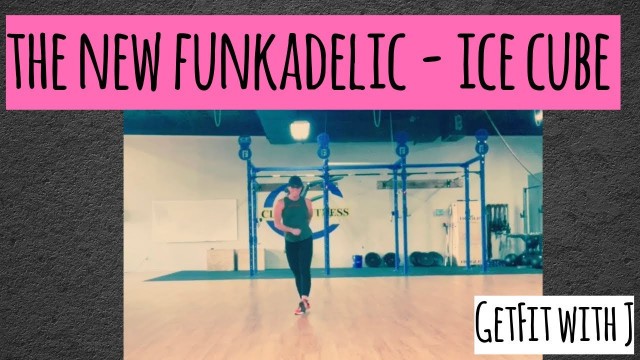 'THE NEW FUNKADELIC - Ice Cube | cardio dance fitness'