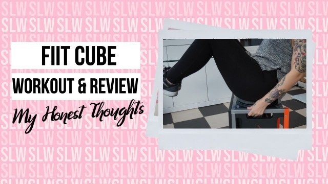 'FIIT CUBE WORKOUT & FIRST THOUGHTS | SIANLIFTSWEIGHTS'