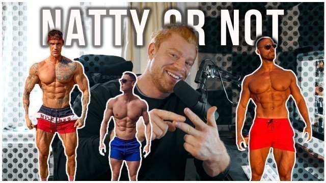 'Natty Or Not | MattDoesFitness, Ross Dickerson and Mike Thurston'