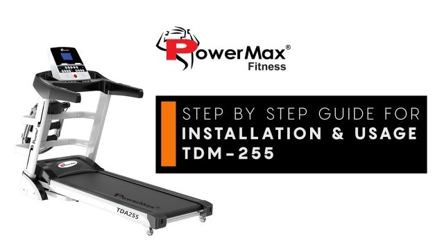 'Powermax Fitness TDA-255 Treadmill - Installation & Usage Guide'