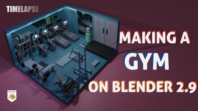 'Making A Gym On Blender 2.9- Blender Timelapse - 3D Modelling Process'