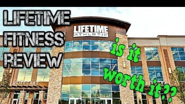 'Lifetime Fitness Review, Is Lifetime Fitness Worth It?'