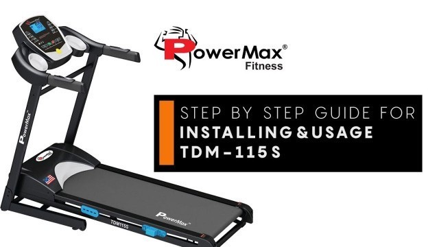 'Complete Guide on Installation & How to Use TDM-115S by Powermax Fitness'