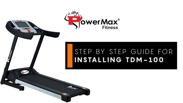 'Powermax Fitness - TDM-100 || How to install - [DISCONTINUED - 2017]'