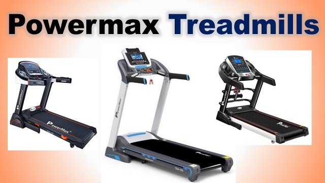 'Powermax Treadmills in India with Price | Best Treadmill for Home Use in India'