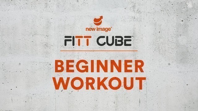 'FITT Cube - Beginner Workout'