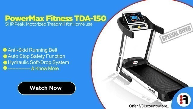 'PowerMax Fitness TDA-150 2.5HP | Review, Motorized Treadmill for Home Use @ Best Price in India'