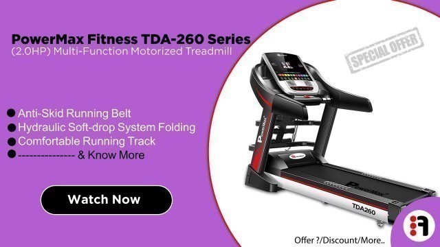 'PowerMax Fitness TDA-260s 2.0HP | Review, Multi-Function Motorized Treadmill @ Best Price in India'