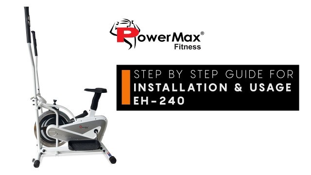 'PowerMax Fitness EH-240 Elliptical Cross Trainer   DIY Installation Guide and Usage'