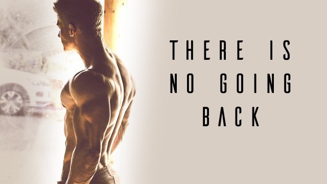 'THERE IS NO GOING BACK ■ AESTHETIC FITNESS MOTIVATION'