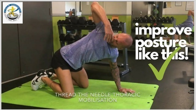 'THREAD THE NEEDLE Thoracic Mobilistion - IMPROVE YOUR POSTURE TODAY!'