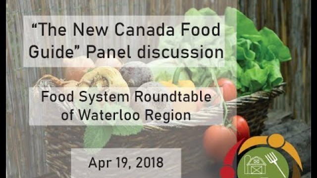 'You and Earth are What you Eat. Canada\'s New Food Guide panel discussion with Goretty Dias'