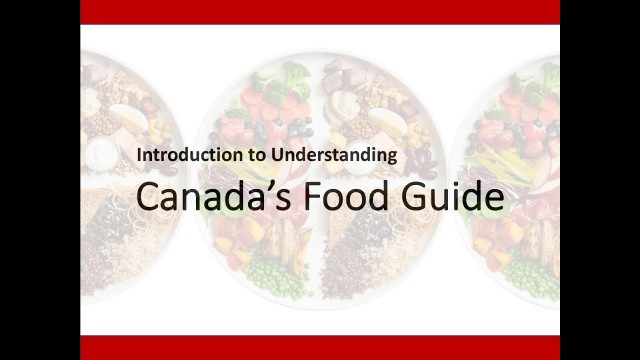 'Introduction to Understanding Canada\'s Food Guide'