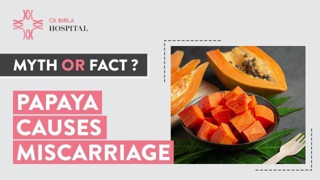 'Papaya in Pregnancy: Can papaya cause miscarriage in early pregnancy | Dr Deepika Aggarwal'