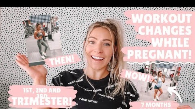 'How My Workouts Have Changed During Pregnancy || 1st, 2nd and 3rd Trimester'