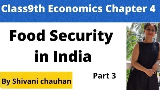 'Class9th Economics Chapter 4 Food Security in India Part 3'