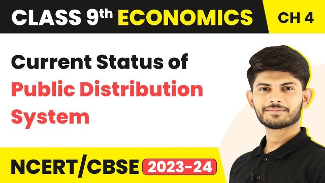 'Class 9 Economics Chapter 4 | Current Status of Public Distribution System - Food Security in India'