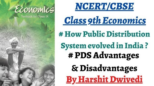 '(P3 Evolution of Public Distribution System - Benefits/Drawbacks) NCERT Class 9 Economics Chapter 4'