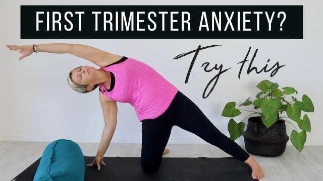 'First trimester pregnancy yoga for the anxious Mama'