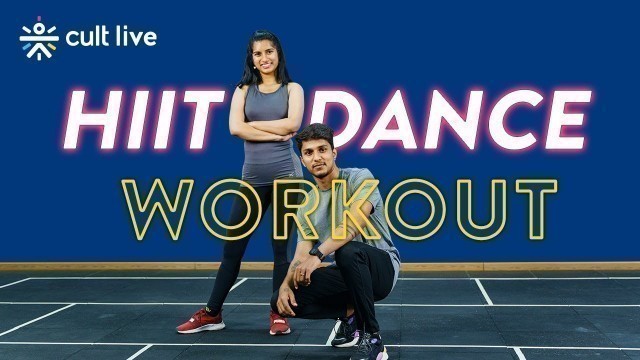 'HIIT Dance Workout | Dance Fitness Workout | Quick Dance Workout | Beginners Dance Workout|Cult Live'