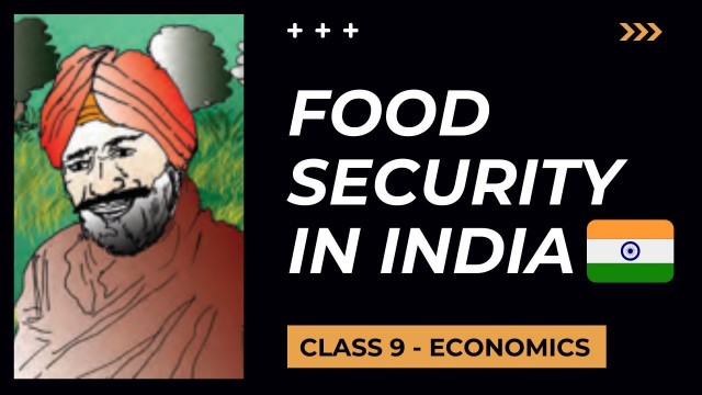 'Food Security in India NCERT Reading - Chapter 4 Economics | Class 9 | CBSE One-Shot Explanation'