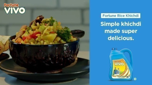 'How to make Tasty Rice Khichdi | Chef Vicky Ratnani | Fortune Foods'