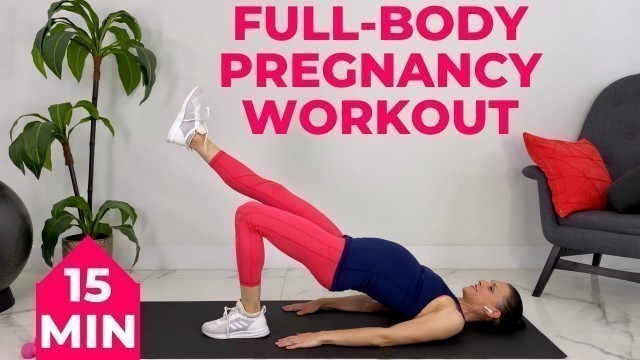 '15 Minute Pregnancy Workout (Second Trimester + Third Trimester)'