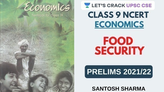'L5: Food Security Part 2 | Class 9 NCERT Economics | Crack UPSC CSE/IAS 2021/22'