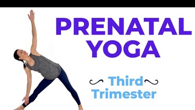 'Pregnancy Yoga Third Trimester & Second Trimester (when belly feels big!)'