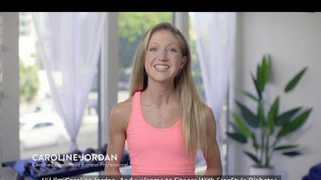 'Fitness with FreeStyle Diabetes:  Low-Impact Cardio & Strength Workout | Caroline Jordan, Episode 2'