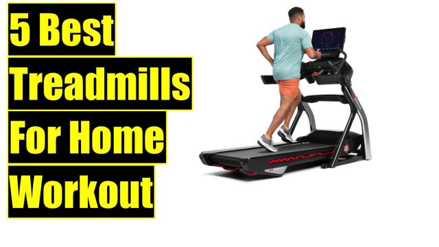 '5 Best Treadmill For Home Use, Workout To Burn Fat, For Heavy Weight, For Weight Loss'