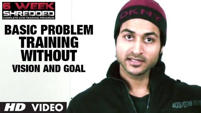 'Basic Problem: Training Without Vision and Goal | Health and Fitness Tips | Guru Mann'