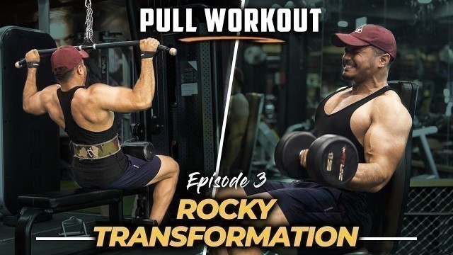 'My Pull Workout Deadlift, Back, Bicep | Rocky Transformation Ep 3'