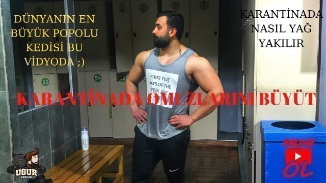 'karantina vlog - spor - home gym-omuz egzersizleri @uğur sencer'