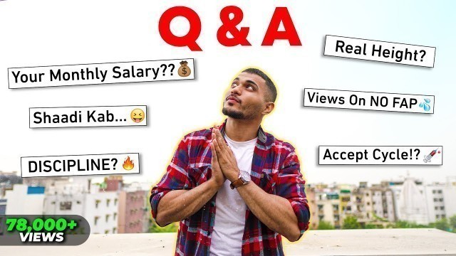 'My First Q & A (Work, Salary, Height, Confidence...)'