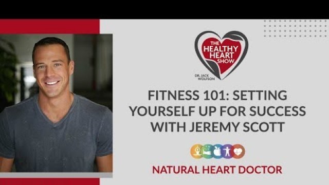 'Fitness 101: Setting Yourself Up For Success With Jeremy Scott'