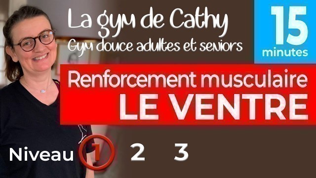 'La gym douce de Cathy, pour adultes et seniors - Renforcement VENTRE'