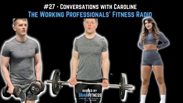 'Conversations with Caroline | Working Professionals\' Fitness Radio'