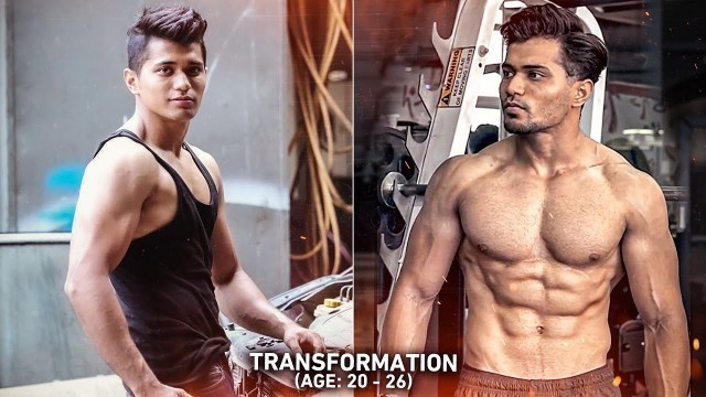 'My 6 Year Epic Transformation (Age: 20 to 26)