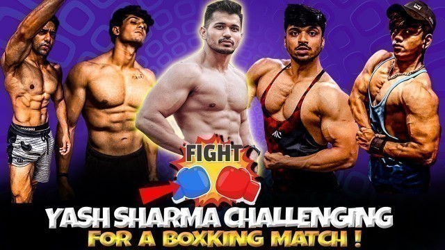 'Yash Sharma Fitness Challenges Everyone For A Boxing Match@Yash Sharma Fitness'