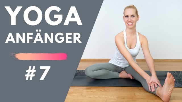 'Yoga für Anfänger 7 | Kraft und Beweglichkeit | 20 min Home Workout'