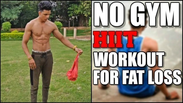 'YASH ANAND\'S HIIT WORKOUT FOR FAT LOSS | NO GYM HIIT WORKOUT'