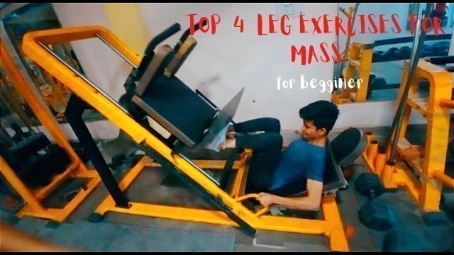 'Top 4 Leg exercises for Mass | With tutorials ✅ @Yash Sharma Fitness'