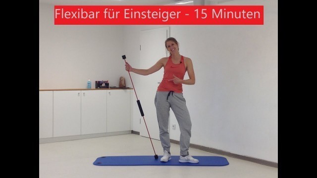 'Flexibar für Anfänger und bei Rückenschmerzen - Training für die tiefe Rückenmuskulatur - 15 Minuten'