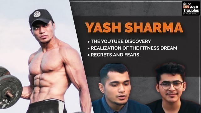 'Yash Sharma - From dropping job & football to becoming the fitness icon of YouTube.'