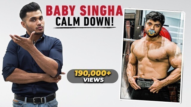 'Baby Singha Please Calm Down! @Fit Minds'